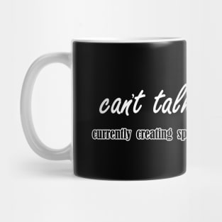 cant talk right now currently creating space for my new wingspan Mug